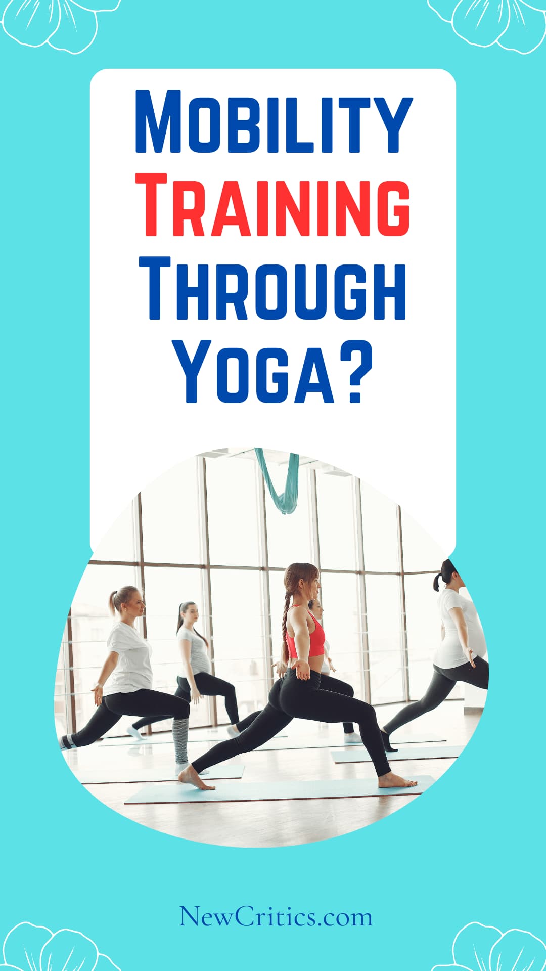 Mobility Training Through Yoga