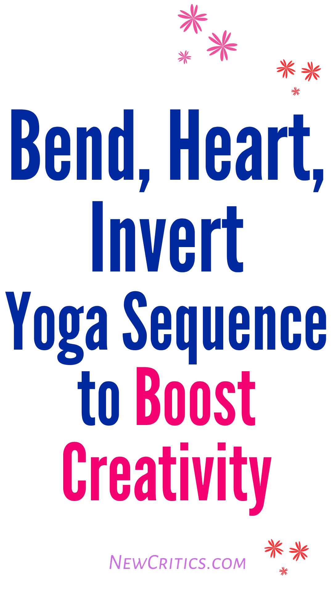 Bend, Heart, Invert Yoga Sequence to Boost Creativity