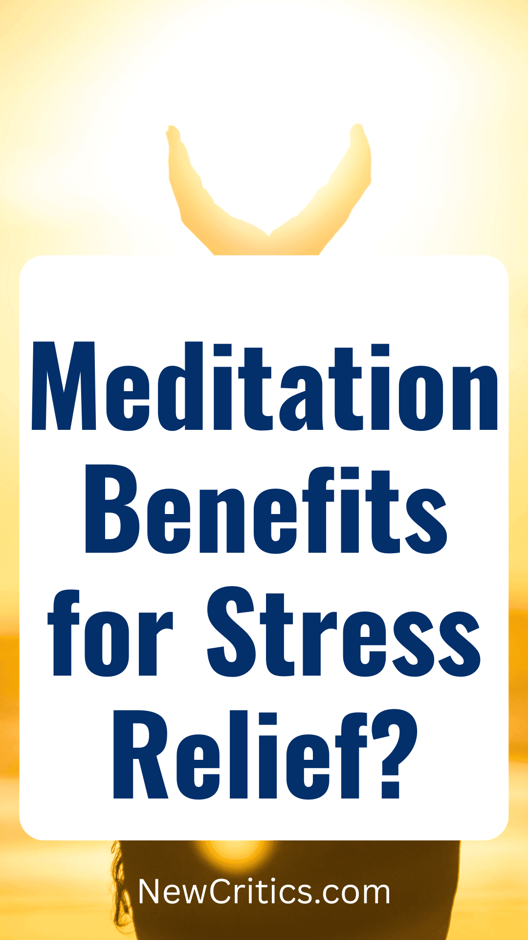 Meditation Benefits for Stress Relief
