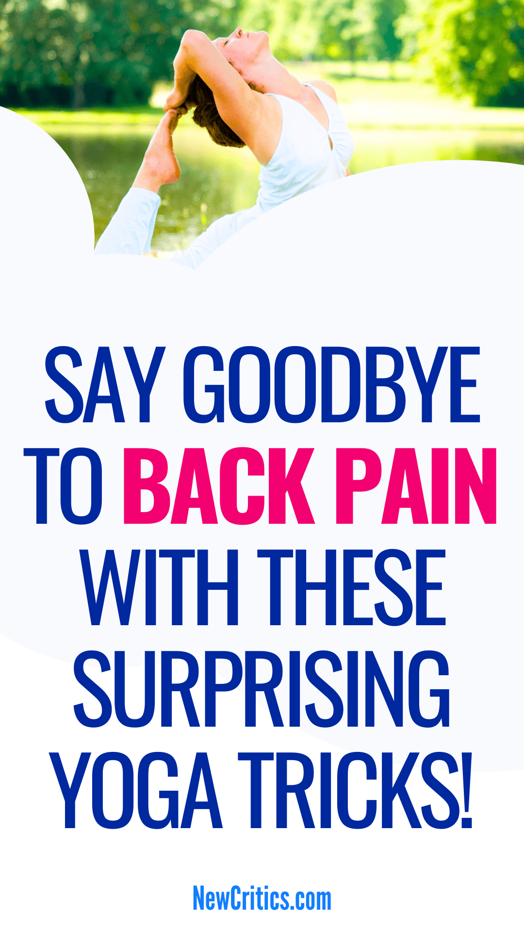 Say Goodbye to Back Pain with These Surprising Yoga Tricks
