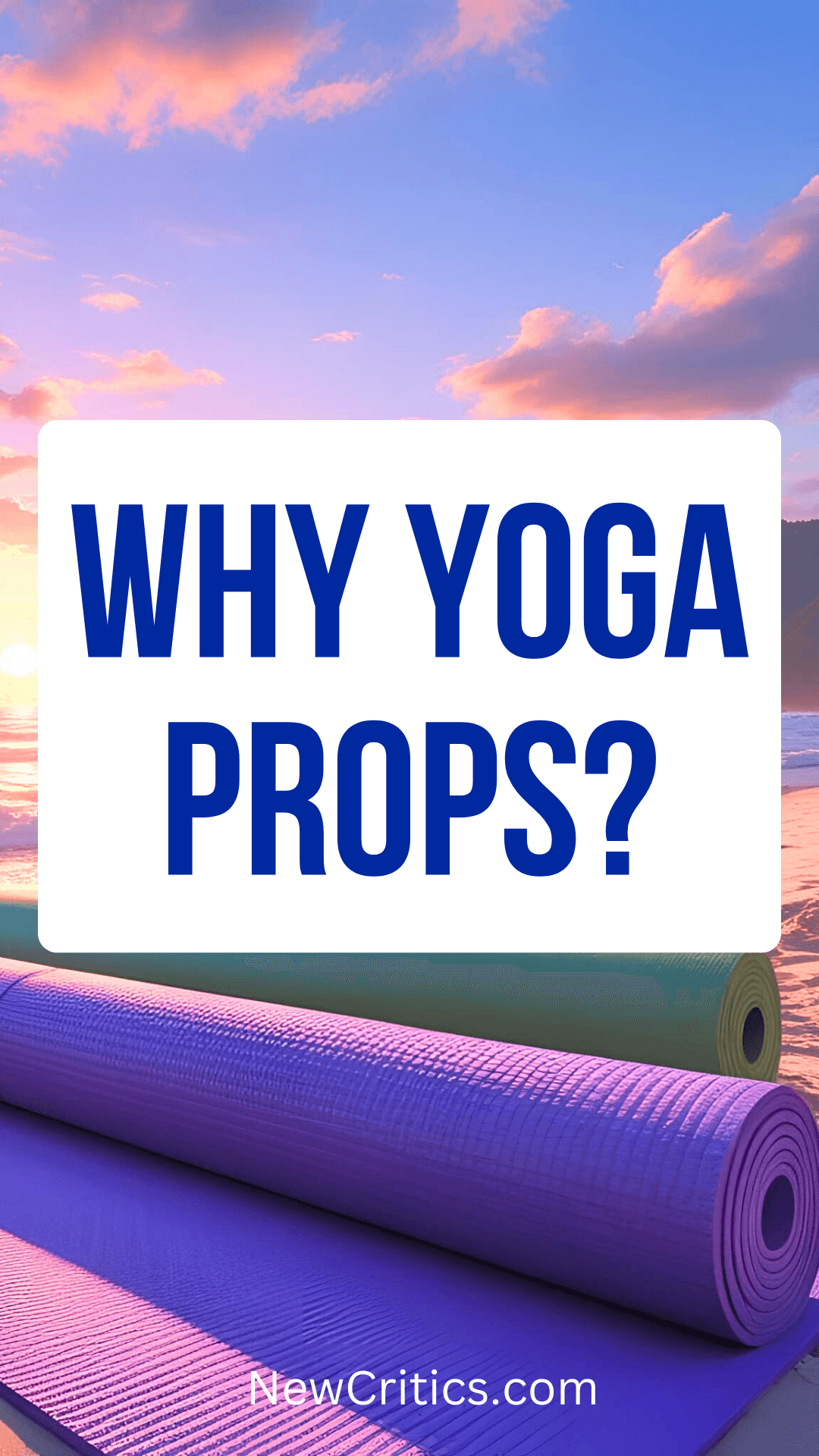 Why yoga Props