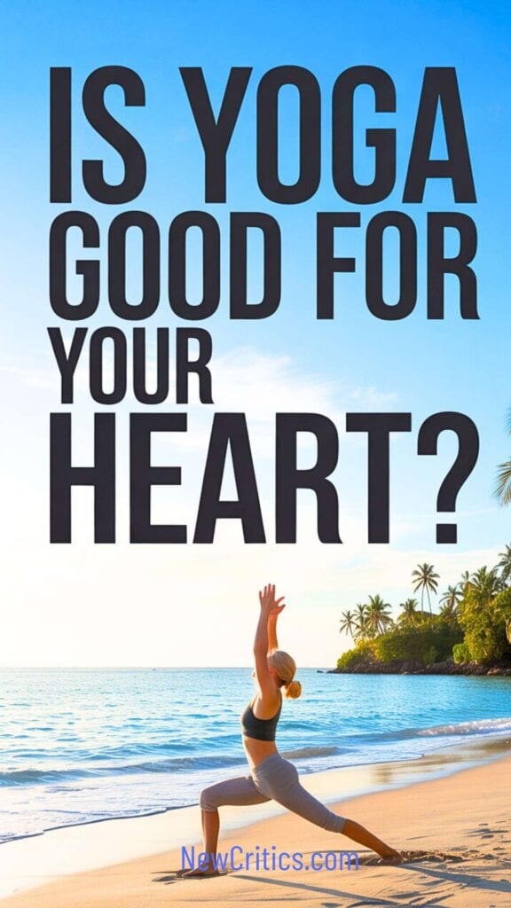 Yoga For Heart Health Science-Backed Benefits For Your Cardiovascular System