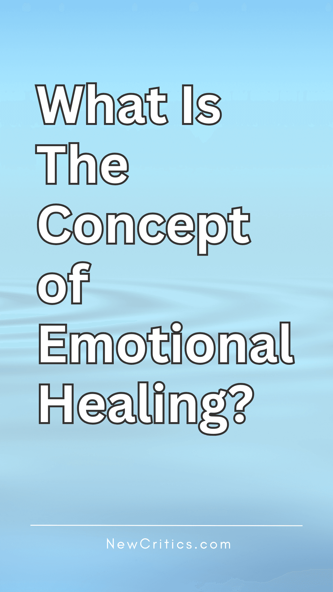 What Is The Concept of Emotional Healing / C