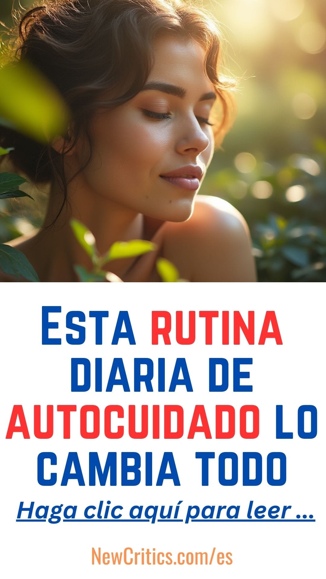 Esta rutina diaria de autocuidado lo cambia todo