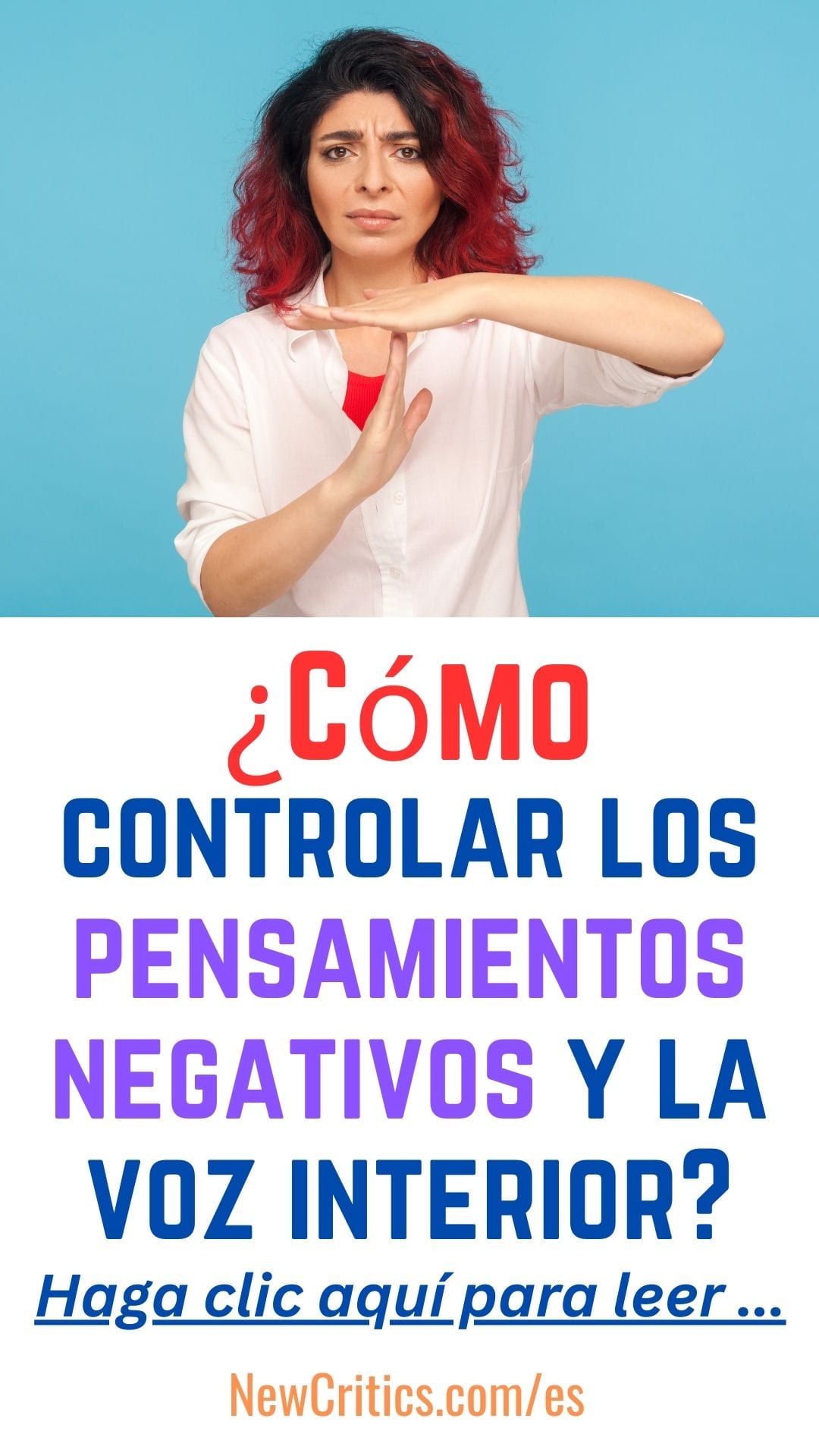 Cómo controlar los pensamientos negativos y la voz interior / C