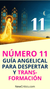 Número 11 guía angelical para despertar y transformación