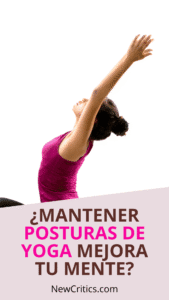 ¿Mantener posturas de yoga mejora tu mente