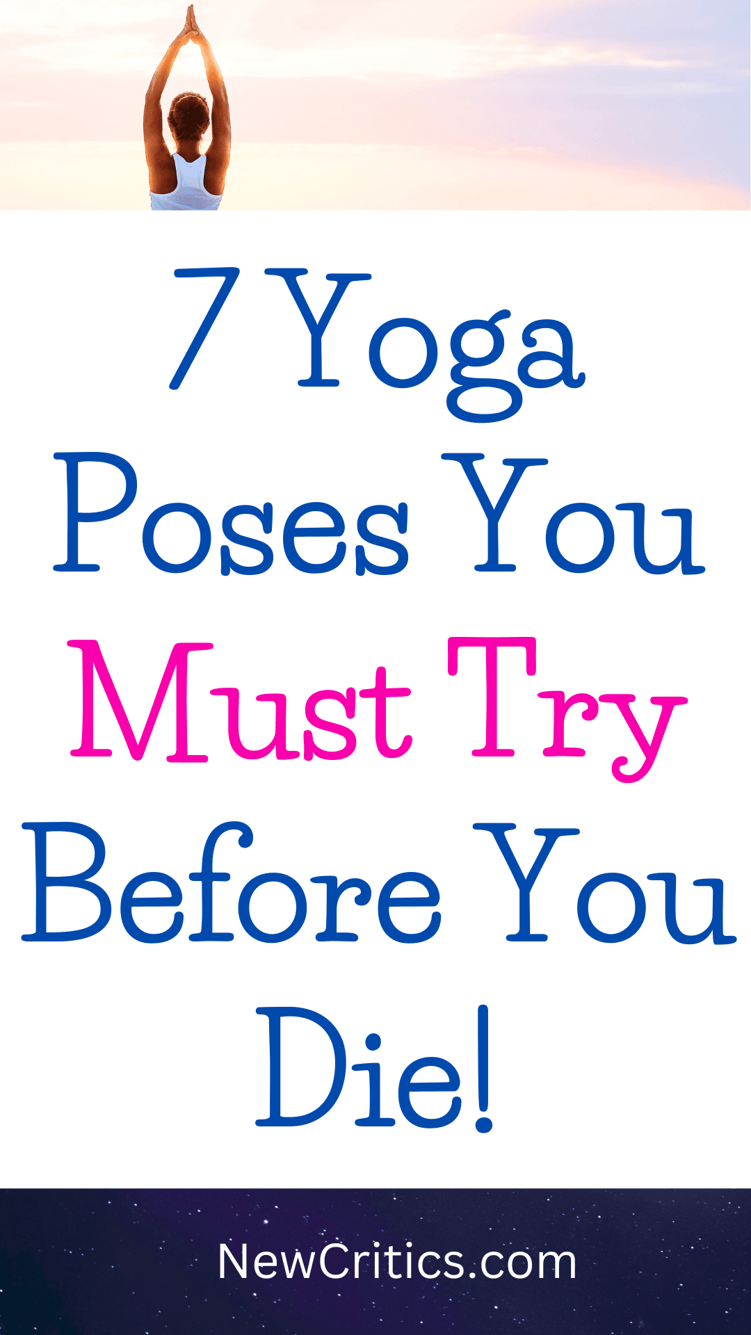 7 Yoga Poses You Should Try Before You Die