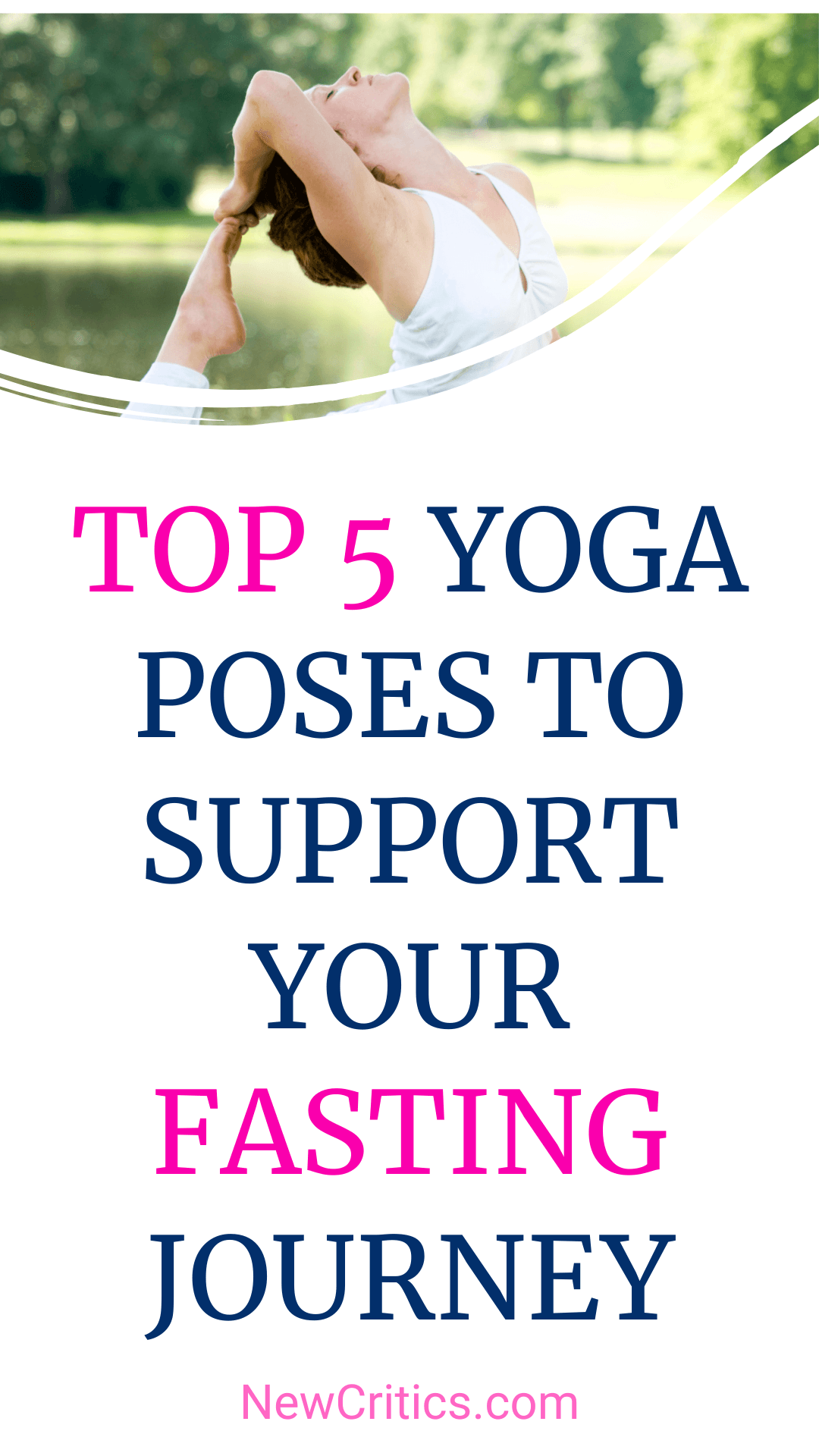 Top 5 Yoga Poses to Support Your Fasting Journey