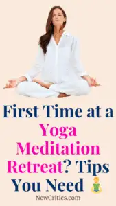 First Time at a Yoga Meditation Retreat? Tips You Need