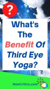 What's The Benefit Of Third Eye Yoga / Canva