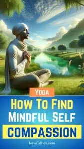 How to Find Mindful Compassion