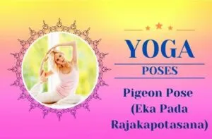 Pigeon Pose (Eka Pada Rajakapotasana) Canva
