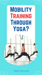 Mobility Training Through Yoga