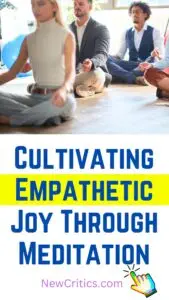 Cultivating Empathetic Joy Through Meditation