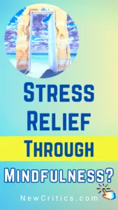 Exploring Stress Relief Through Mindful Meditation / Canva