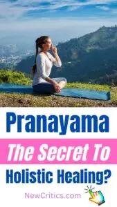 Pranayama: The Secret to Holistic Healing / C