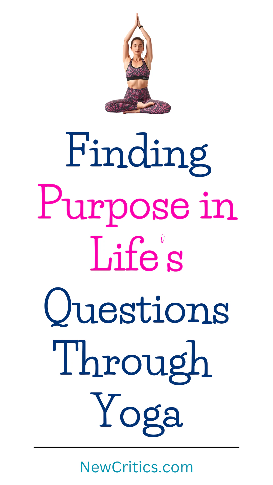Finding Purpose in Life’s Questions Through Yoga