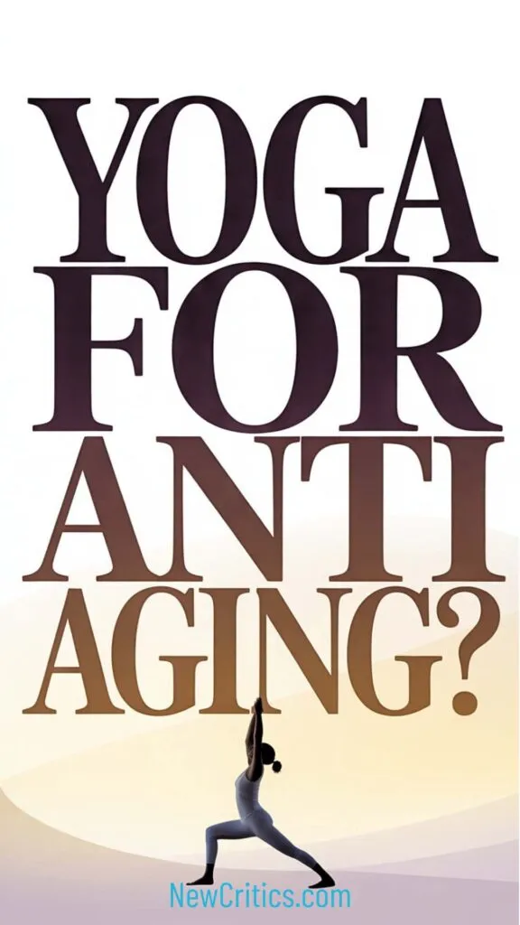 Anti Aging Yoga