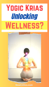 Yogic Krias Unlocking Wellness / Canva