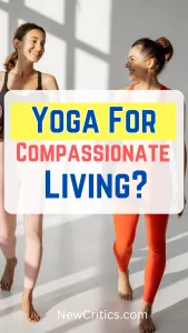 Yoga for Compassionate Living / Canva