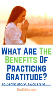 What Are The Benefits Of Practicing Gratitude?