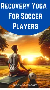 Recovery Yoga For Soccer Players