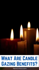 What Are Candle Gazing Benefits / Canva