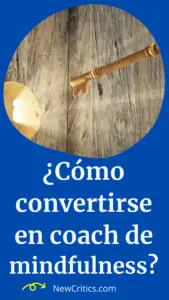 ¿Cómo convertirse en coach de mindfulness? / C