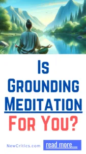 Is Grounding Meditation For You / Canva