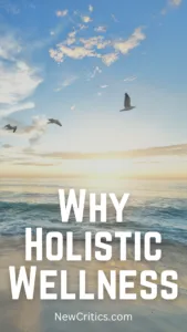 Why Holistic Wellness / C