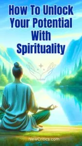 How To Unlock Your Potential With Spirituality
