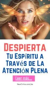 Despierta Tu Espíritu a Través de La Atención Plena