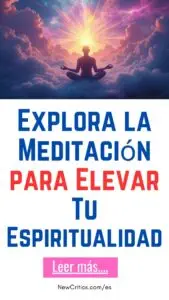 Explora la Meditación para Elevar Tu Espiritualidad