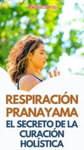 Respiración Pranayama El secreto de la curación holística