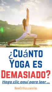 Cuánto Yoga es Demasiado / C