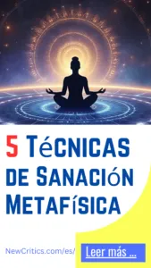 Descubre 5 Técnicas de Sanación Metafísica