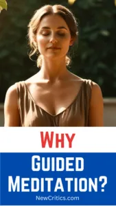 Why Guided Meditation