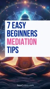 7 Easy Beginners Mediation Tips