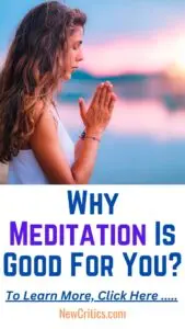 Why Meditation Is Good For You?