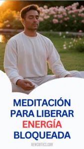 la meditación guiada para liberar energía bloqueada