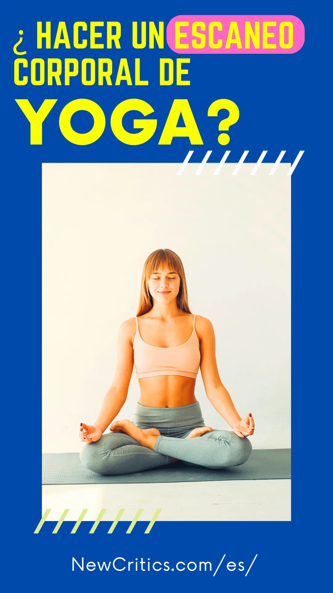 Por Qué Deberías Hacer un Escaneo Corporal de Yoga