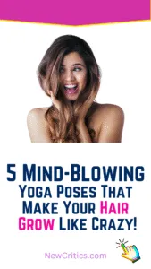 5 Mind-Blowing Yoga Poses That Make Your Hair Grow Like Crazy!
