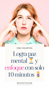 Logra paz mental y enfoque con solo 10 minutos (1)