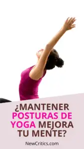¿Mantener posturas de yoga mejora tu mente