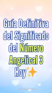 Guía Definitiva del Significado del Número Angelical 3 Hoy✨